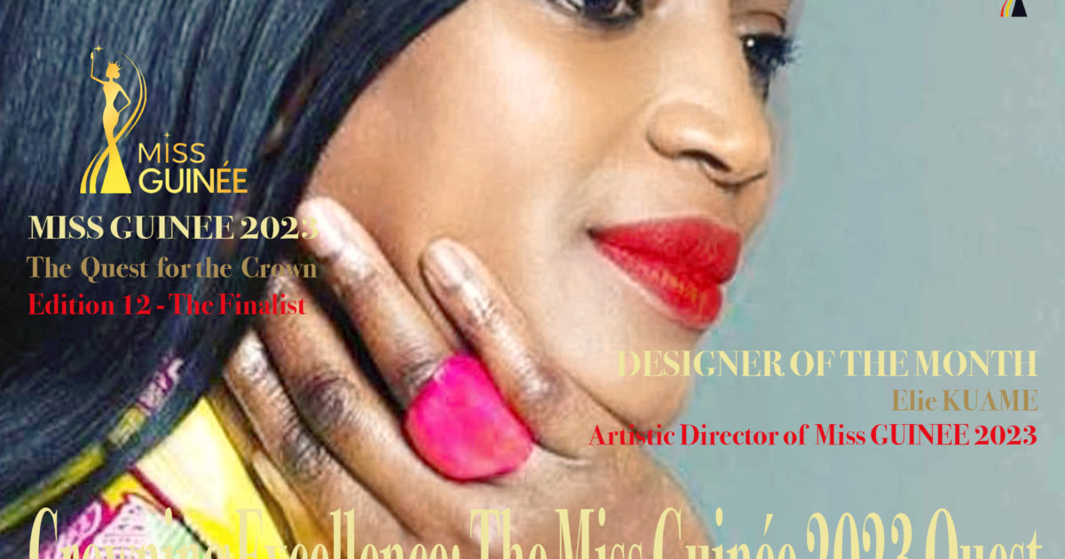 AFRICA-FASHION-STYLE-2490X3508-DN-AFRICA-COVER-NUMBER-250-OCT-2ND-2023-AMINATA-DIALLO-COOMISGUI-PRESIDENT-Crowning-Excellence-The-Miss-Guinée-2023-Quest-DN-AFRICA-Media-Partner