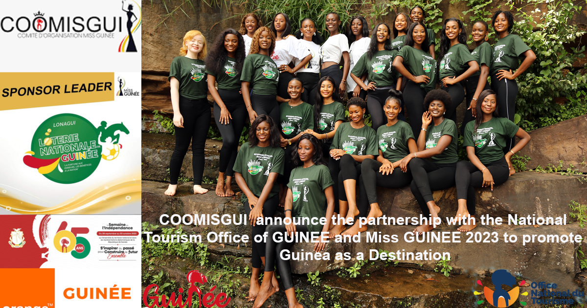 COOMISGUI  announce the partnership with the National Tourism Office of GUINEE and MISS GUINEE 2023 to promote Guinea as a Destination