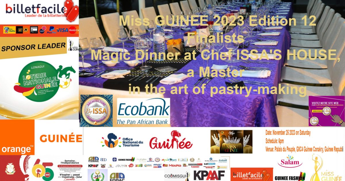 AFRICA-VOGUE-COVER-The-COOMISGUI-&-Miss-GUINEE-2023-Edition-12-Finalists--Magic-Dinner-at-Chef-ISSA'S-HOUSE,--a-Master--in-the-art-of-pastry-making-DN-AFRICA-Media-Partner