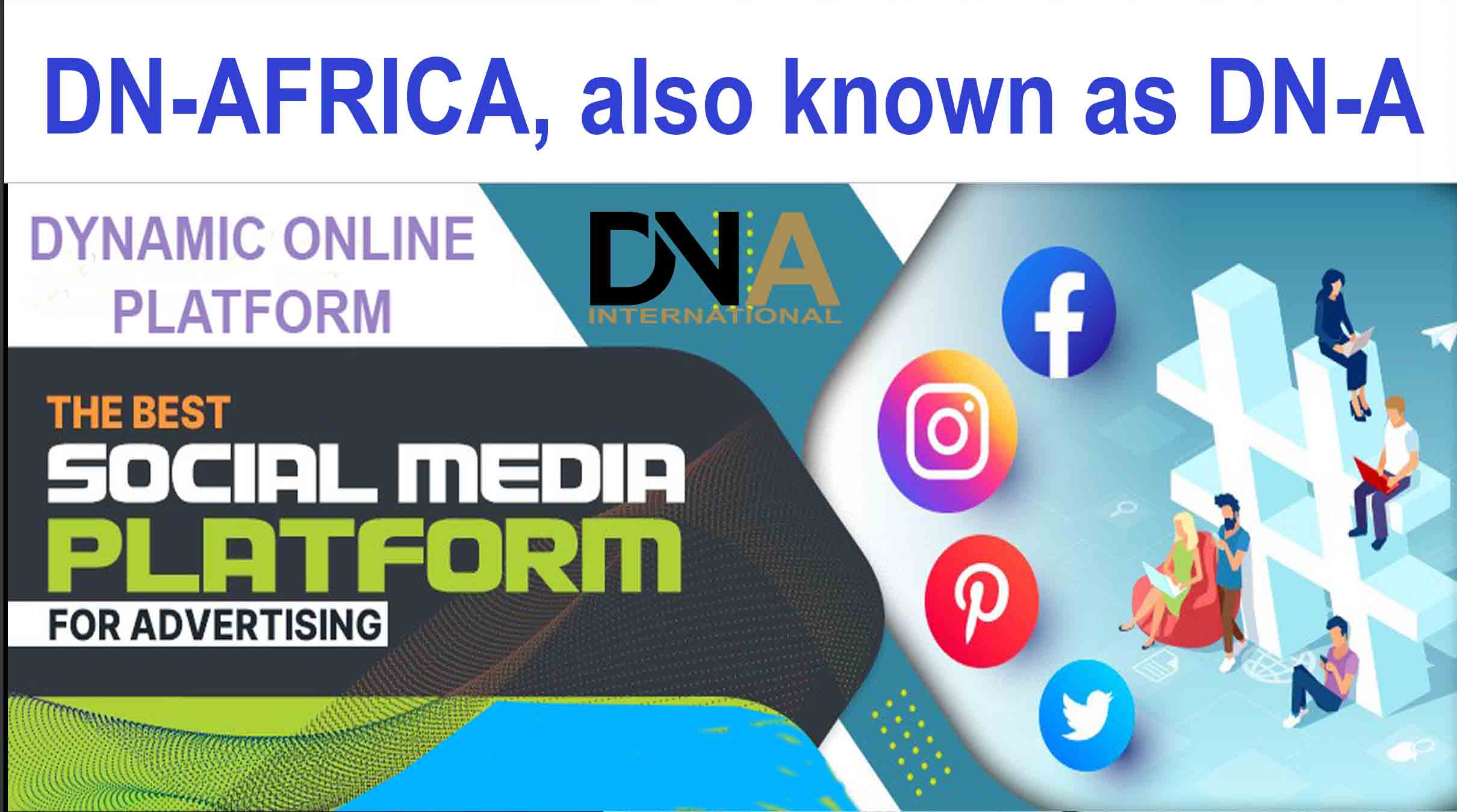 DN-AFRICA, also known as DN-A, a Dynamic Online Platform