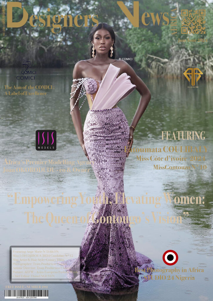 AFRICA-FASHION-STYLE – 2490X3508 – DN-AFRICA – COVER – NUMBER 292 – JUNE 20 2024 – Fatoumata COULIBALY Miss CÔTE D’IVOIRE - Miss Gontouzo Candidate N*10 2 AFRICA-FASHION-STYLE-2490X3508-DN-AFRICA-COVER-NUMBER-292-JUNE-20-2024-Fatoumata-COULIBALY-Miss-CÔTE-D’IVOIRE-Miss-Gontouzo-Candidate-N-10-DN-AfrICA-Media-Partner