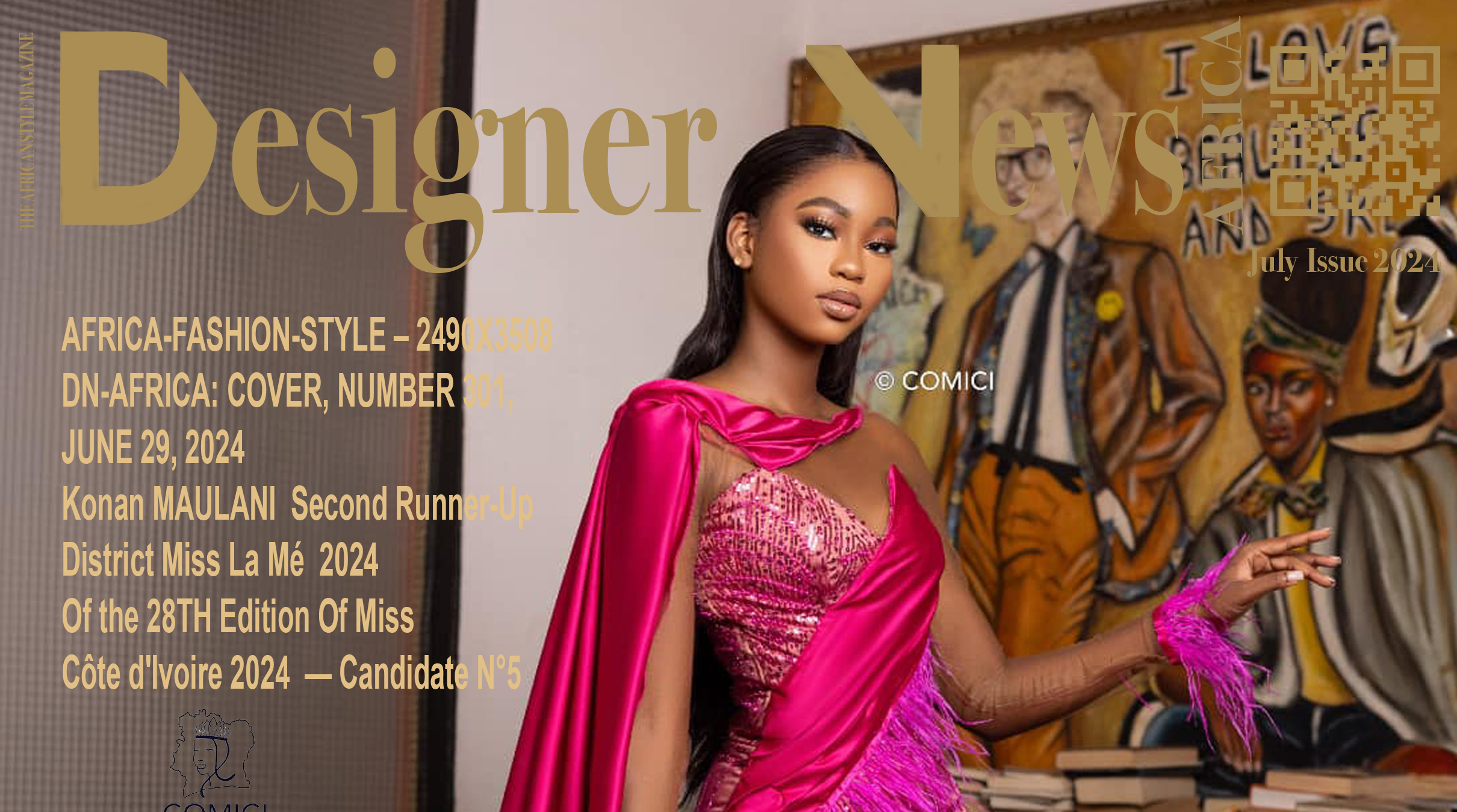 AFRICA-FASHION-STYLE: 2490X3508; DN-AFRICA: COVER, NUMBER 301, JUNE 29, 2024 Konan MAULANI  Second Runner-Up Miss Côte d'Ivoire 2024 District Miss La Mé  2024 Of the 28TH Edition Of Miss Côte d'Ivoire 2024  — Candidate N°5