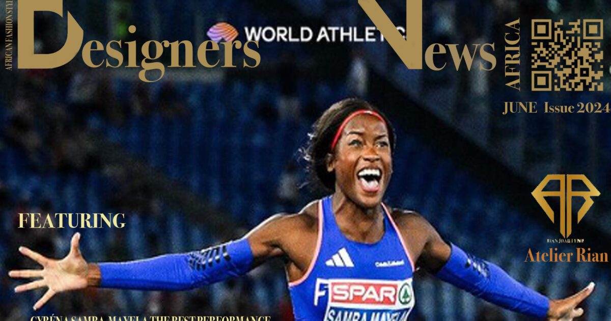 AFRICA-FASHION-STYLE-2490X3508-DN-AFRICA-COVER-NUMBER-285-JUNE-10-2024-CYRÉNA-SAMBA-MAYELA-NEW-EUROPEAN-CHAMPION-100-METER-HURDLES- World Record 12.31