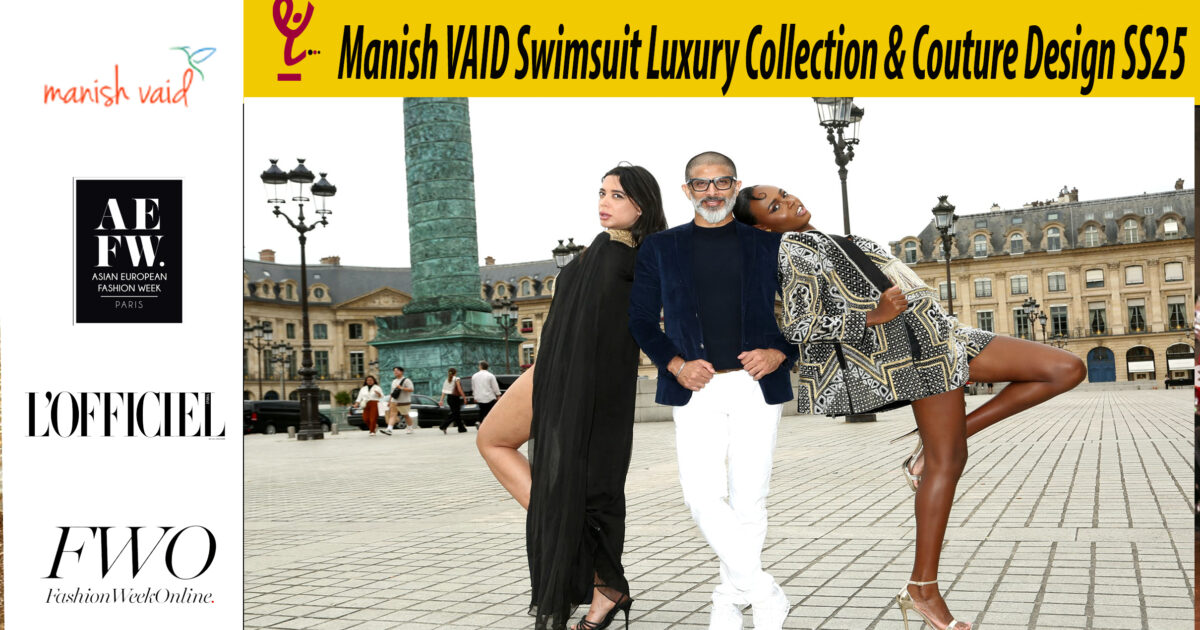 AFRICA-VOGUE-AFRICA-Manish-VAID-Swimsuit-Luxury-Collection-&-Couture-Design-SS25-DN-A-INTERNATIONAL-Media-Partner