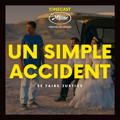 A Simple Accident - Cannes Festival Film Festival 78th Edition