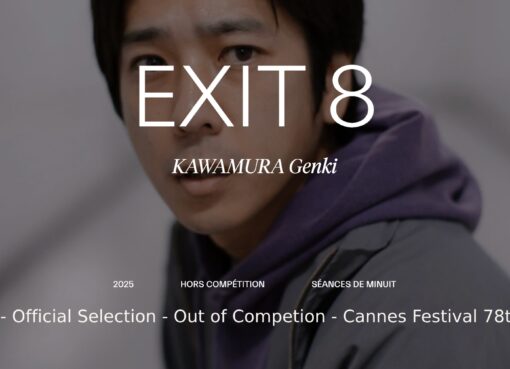 EXIT 8 - Official Selection - Out of Competion - Cannes Festival 78th Edition