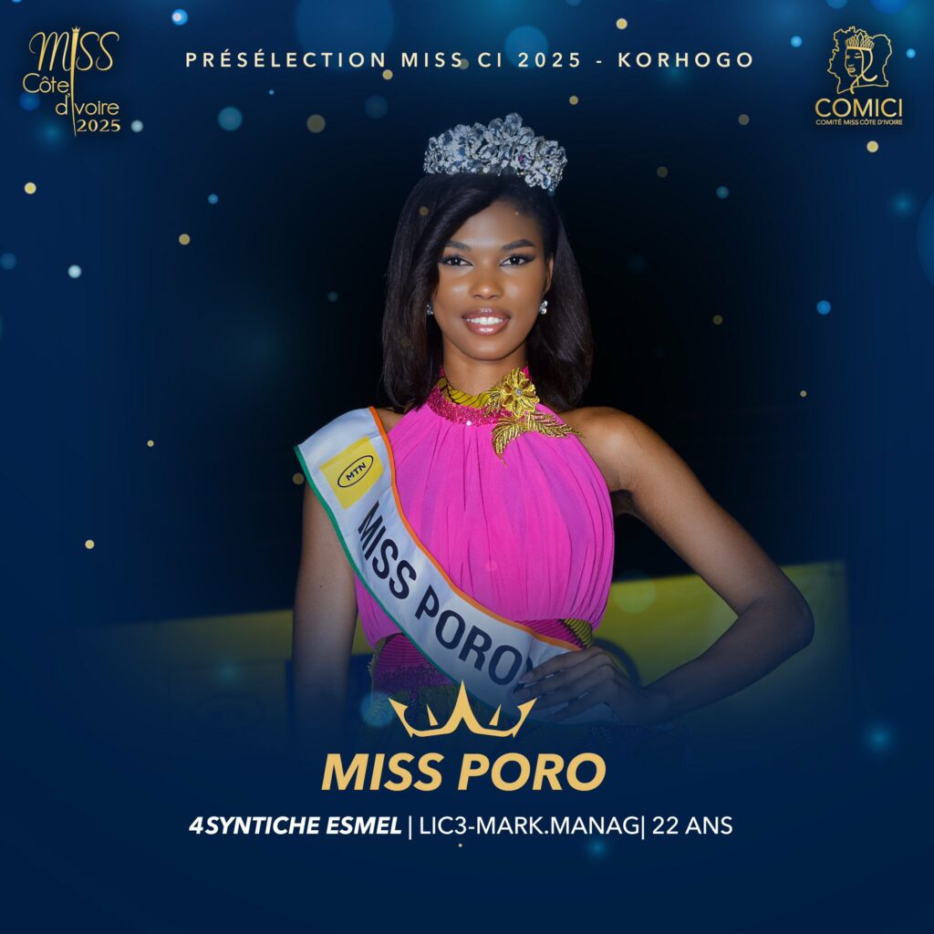 Miss CI 2025 - Selection KORHOGO-Miss PORO-Miss Syntiche ESMEL - Victor YAPOBI President COMICI