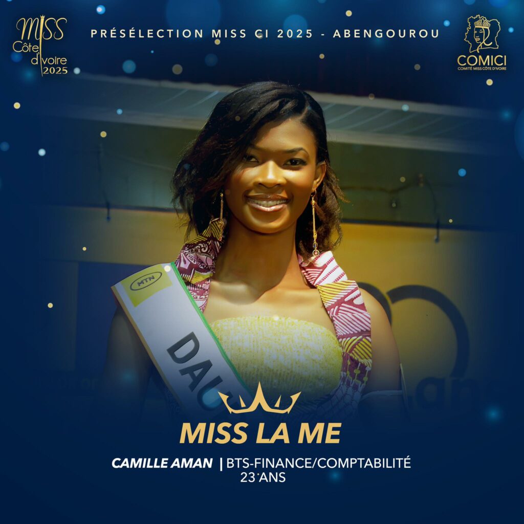 Miss 2025 - Selection ABENGOUROU - Miss LA ME - Miss Camille AMAN - Victor YAPOBI President COMICI