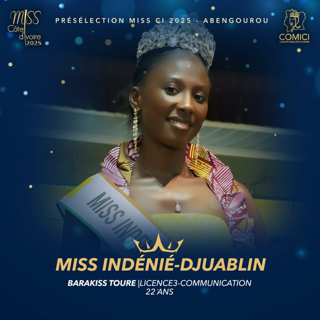 Miss CI 2025 - Selection ABENGOUROu - Miss INDENIE_DJUABLIN - Miss Barakiss TOURE - Victor YAPOBI President COMICI