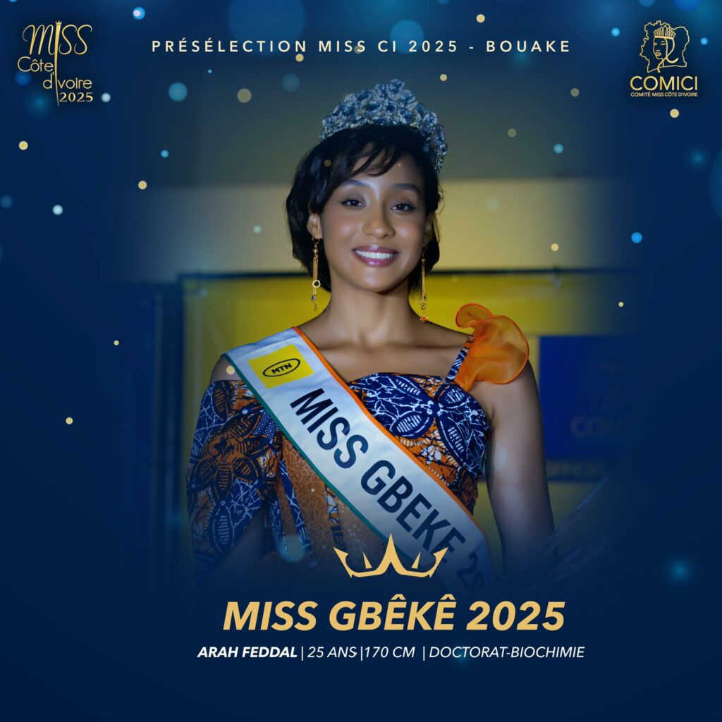 Miss CI 2025 - Selection BOUAKE - Miss GBÊKÊ - Miss Arah FEDDAL - Victor YAOPOBI President COMICI