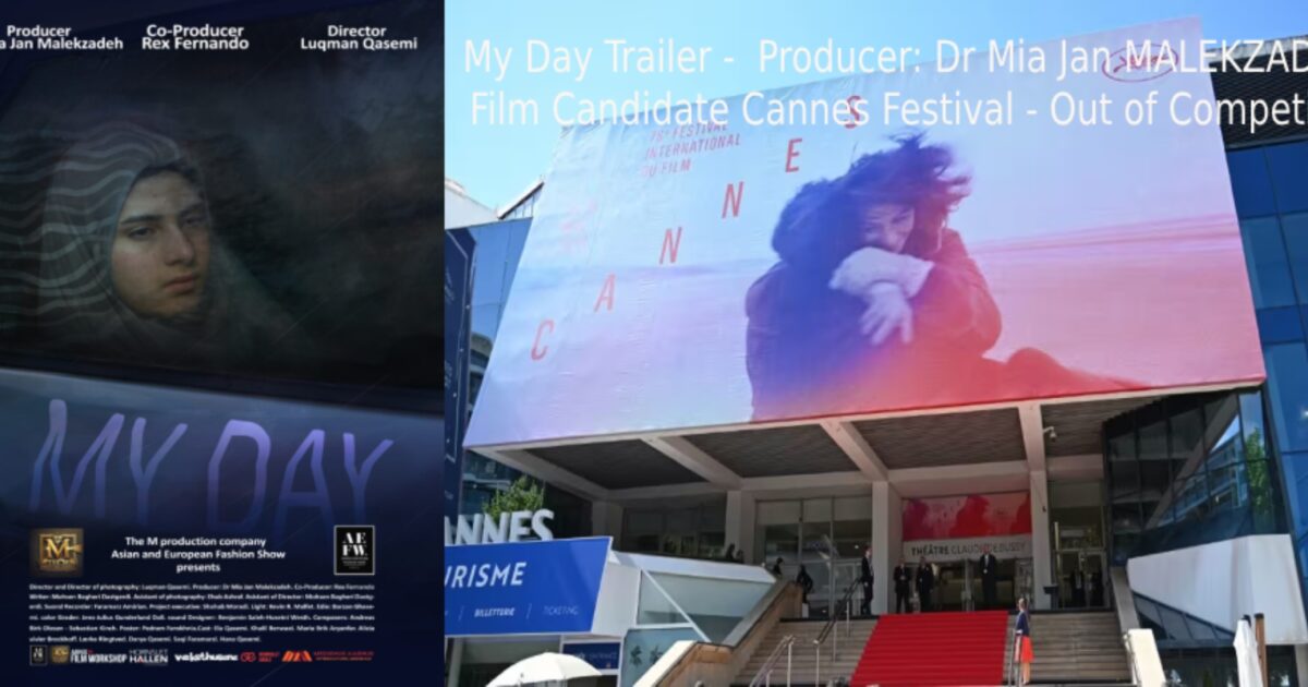 My Day Trailer -  Producer_ Dr Mia Jan MALEKZADEH - Film Candidate Cannes Festival - Out of Competition