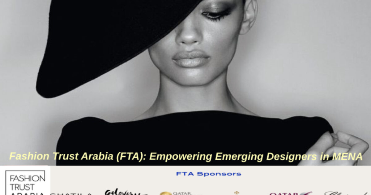 VOGUE COVER - Fashion Trust Arabia (FTA)_Empowering Emerging Designers in MENA