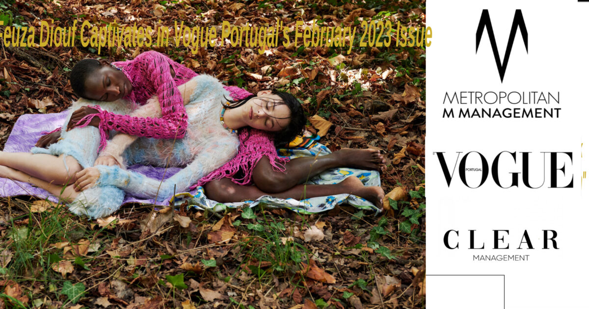 VOGUE PORTUGAL COVER - Feuza Diouf Captivates in Vogue Portugal's February 2023 Issue