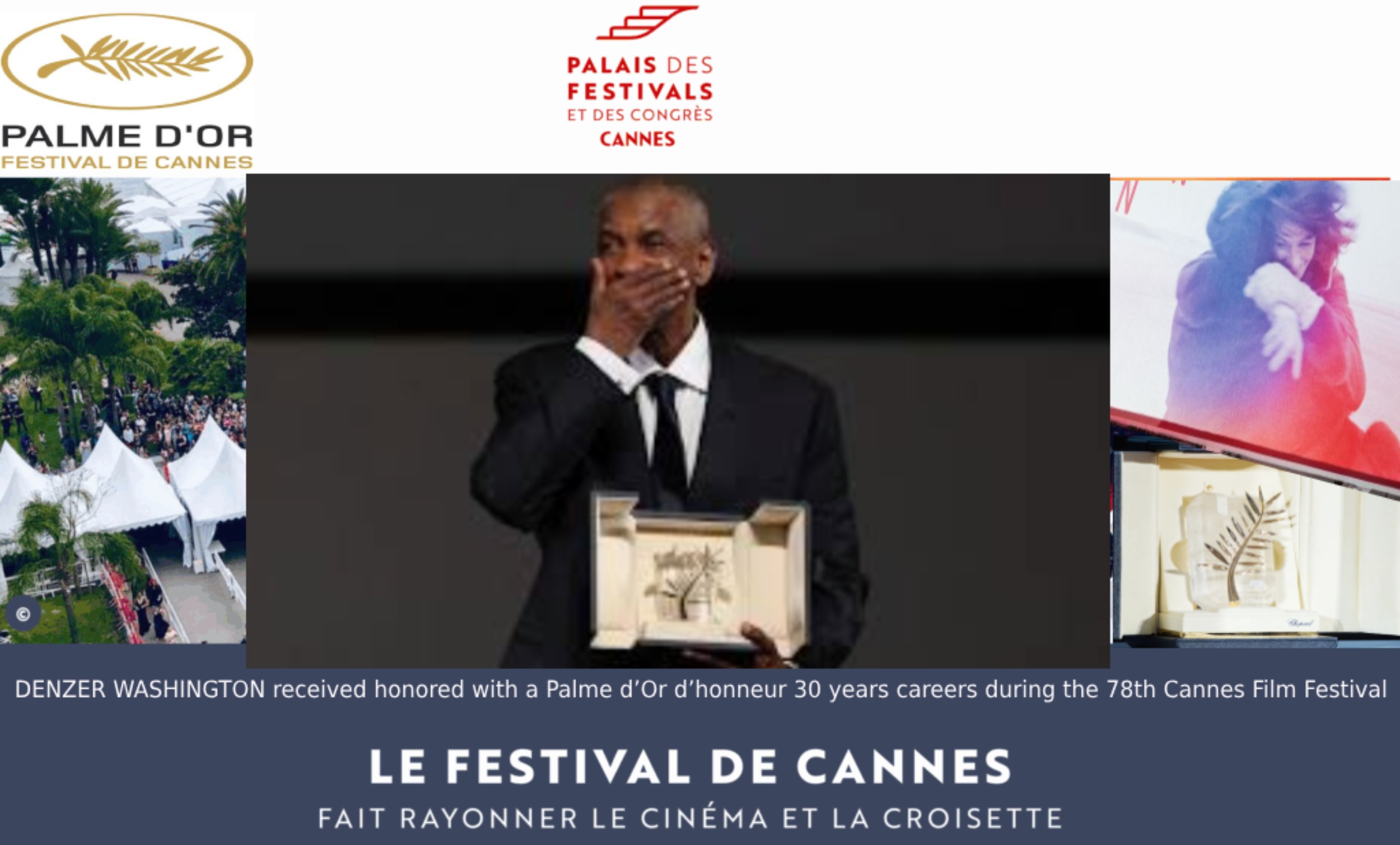 DENZER WASHINGTON received honored with a Palme d’Or d’honneur 30 years careers during the 78th Cannes Film Festival