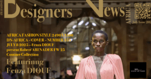 AFRICA FASHION STYLE 2490X3508 DN-AFRICA – COVER – NUMBER 355 JULY 8 2025 – Feuza DIOUF  present Robert ABI NADER FW 25 Couture Collection