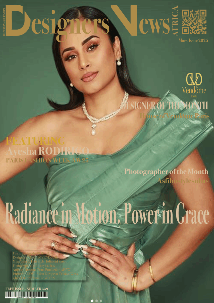 AFRICA FASHION STYLE 2490X3508 DN-AFRICA DN-AFRICA – COVER – NUMBER 339 – MARCH 8 2025  Ayesha RODRIGO - DN-AfrIca Media Partner
