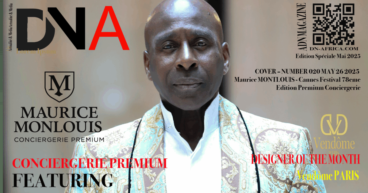 AFRICA FASHION STYLE 2490X3508 DN-AFRICA – COVER – NUMBER 020 – MAY 26 2025 - Maurice MONTLOUIS - Cannes Festival 78EME Edition Premium Conciergerie