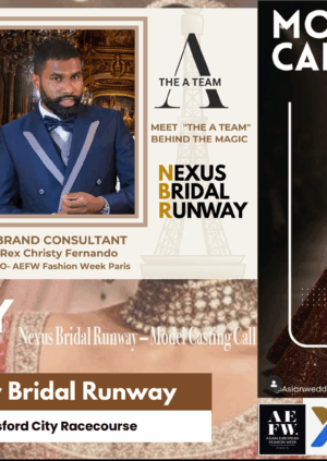NEXUS BRIDAL RUNWAY FIRST EDITION 2025 -BRAND CONSULTANT - REX CHRISTY FERNANDO - AEFW FASHION WEEK PARIS CASTING CALL