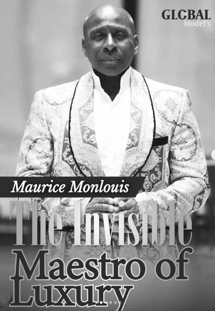 MAURICE MONTLOUIS - THE INVISIBLE MAESTRO OF LUXURY - MAURICE MONLOUIS 