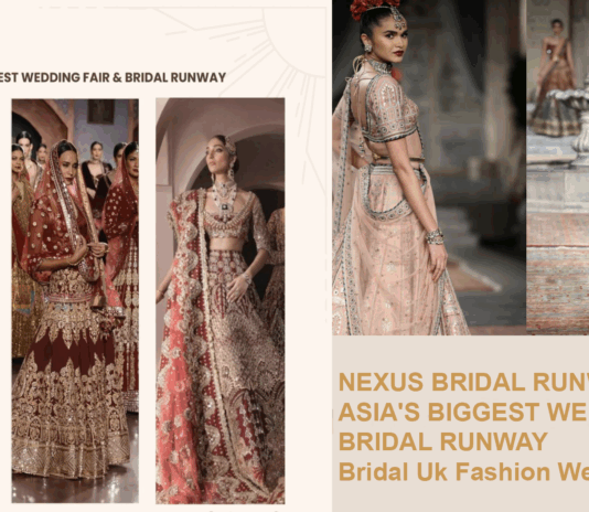 NEXUS BRIDAL RUNWAY ASIA'S BIGGEST WEDDING FAIR & BRIDAL RUNWAY Bridal Uk Fashion Week