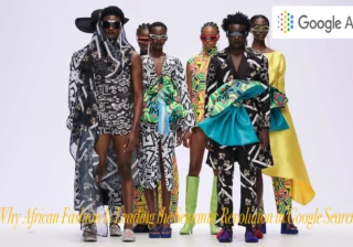 Why African Fashion Is Leading the Semantic Revolution in Google Search