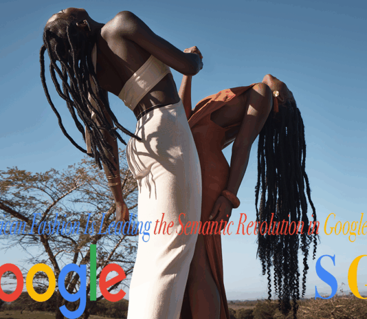 Why African Fashion Is Leading the Semantic Revolution in Google Search