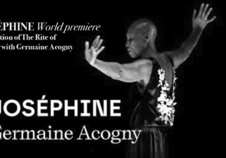 JOSÉPHINE World premiere adaptation of The Rite of Spring with Germaine Acogny