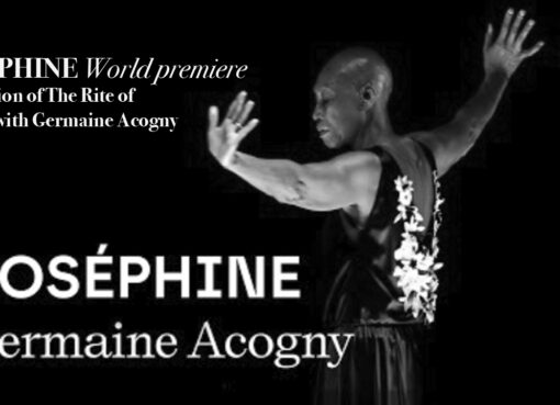 JOSÉPHINE World premiere adaptation of The Rite of Spring with Germaine Acogny