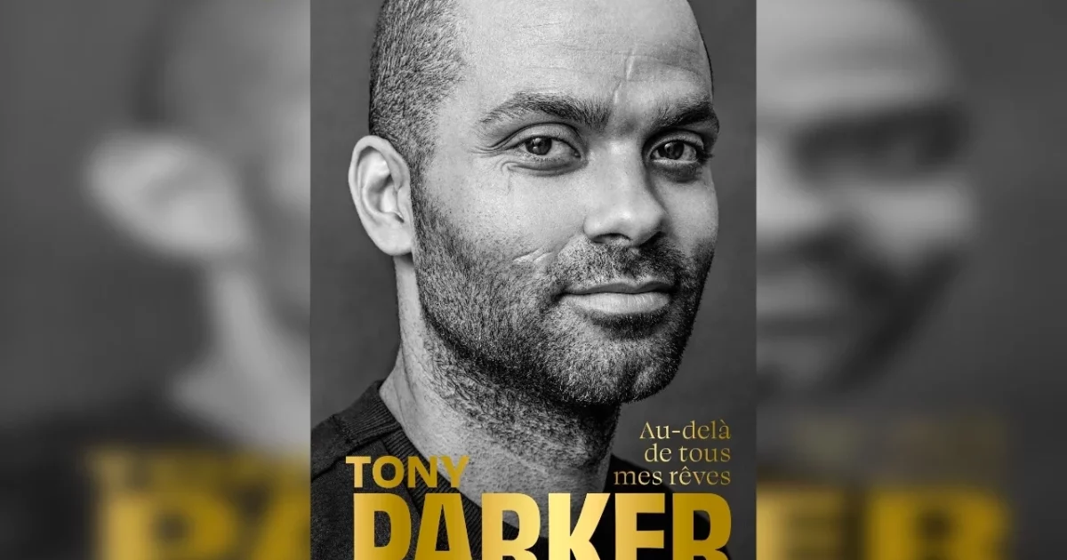 Tony Parker’s Autobiography Beyond All My Dreams- A Deep Dive into the Life of a Basketball Legend copie