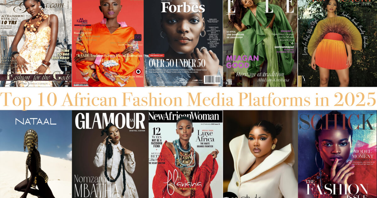 Top 10 African Fashion Media Platforms in 2025 - DN AFRICA BEST AFRICAN FASHION MAGAZINE copie