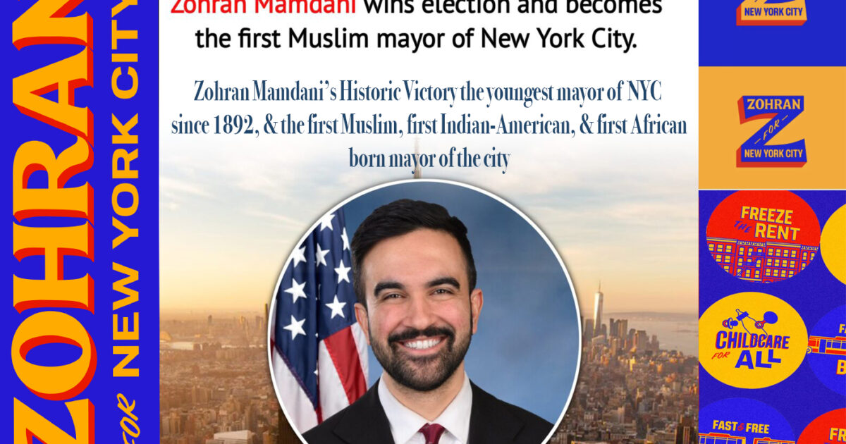 Zohran Mamdani’s Historic Victory the youngest mayor of NYC since 1892, & the first Muslim, first Indian-American, & first African born mayor of the city