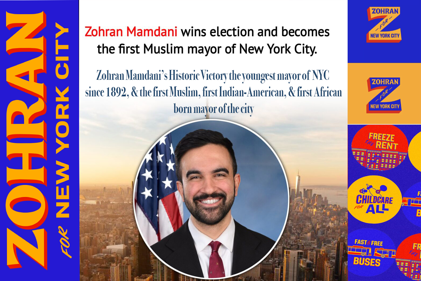 Zohran Mamdani’s Historic Victory the youngest mayor of NYC since 1892, & the first Muslim, first Indian-American, & first African born mayor of the city