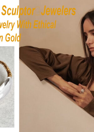 Ana Khouri: The Sculptor‑Jewelers Redefining High Jewelry With Ethical Brilliance and Brown Gold